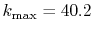 $ k_\mathrm{max}=40.2$