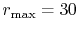 $ r_\mathrm{max}=30$