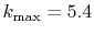 $ k_\mathrm{max}=5.4$