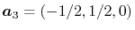 $ \vec a_3 = (-1/2, 1/2, 0)$