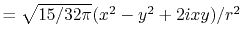 $ = \sqrt{15/32\pi}(x^2-y^2+2ixy)/r^2$