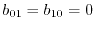 $ b_{01} = b_{10}=0$