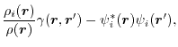 $\displaystyle \frac{\rho_i(\vec r)}{\rho(\vec r)}
 \gamma(\vec r, \vec r')
 -
 \psi_i^*(\vec r)\psi_i(\vec r')
 ,$