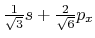 $\frac{1}{\sqrt 3 }s + \frac{2}{\sqrt 6 }p_x$