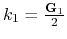 $k_1=\frac{{\bf G}_{1}}{2}$