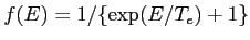 $ f(E)=1/\{\exp(E/T_{e})+1\}$